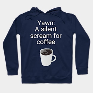 Screaming for Coffee Hoodie